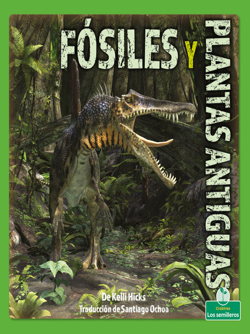Title details for Fósiles y plantas antiguas by Kelli Hicks - Available